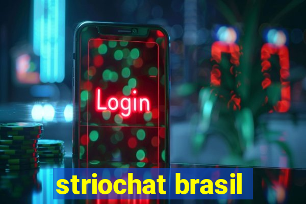 striochat brasil